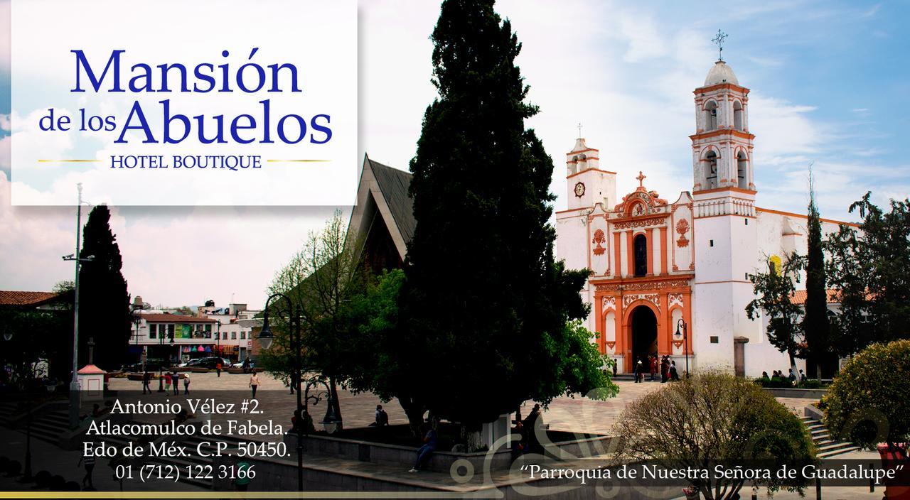 Mansion De Los Abuelos Atlacomulco de Fabela 外观 照片